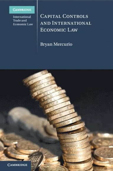 bokomslag Capital Controls and International Economic Law