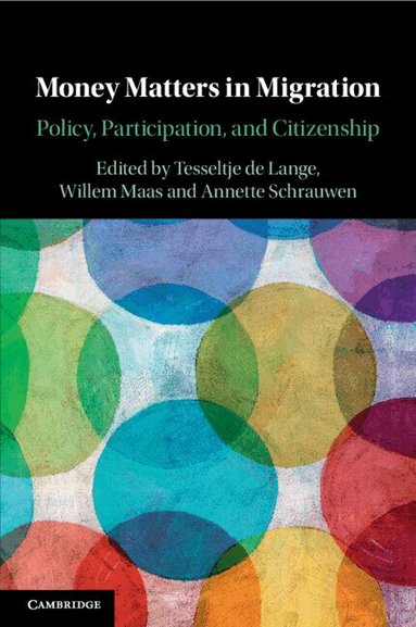 Tesseltje de Lange, Willem Maas, Annette Schrauwen - Money Matters in Migration, Häftad