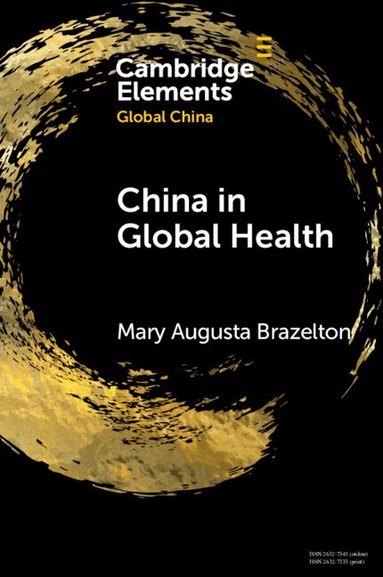 Mary Augusta Brazelton - China in Global Health, Häftad