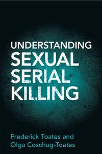 bokomslag Understanding Sexual Serial Killing