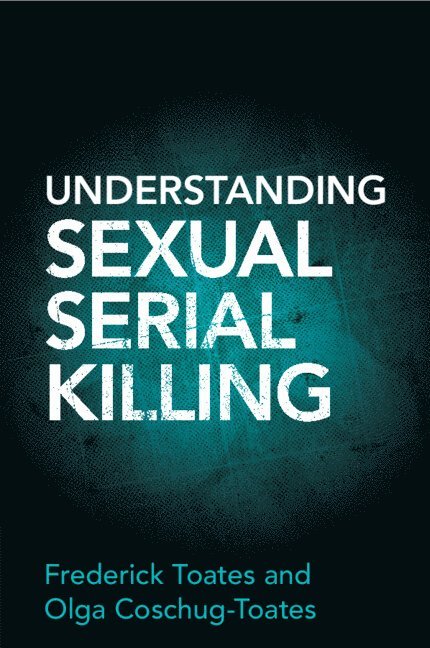Understanding Sexual Serial Killing 1