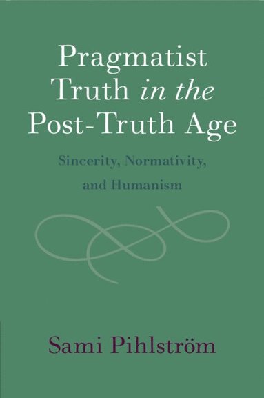 bokomslag Pragmatist Truth in the Post-Truth Age