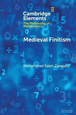 Mohammad Saleh Zarepour, Mohammad Saleh (The University of Manchester) Zarepour - Medieval Finitism, Häftad