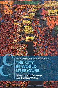 bokomslag The Cambridge Companion to the City in World Literature