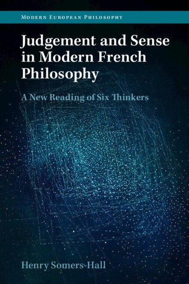 Henry Somers-Hall - Judgement and Sense in Modern French Philosophy, Häftad