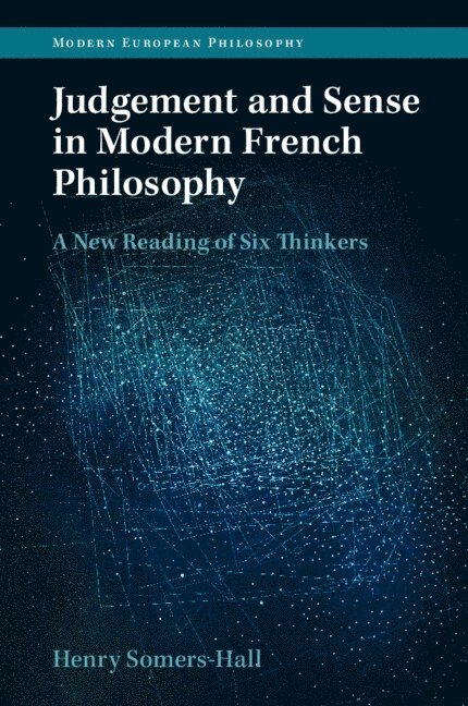 Judgement and Sense in Modern French Philosophy 1