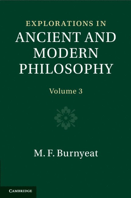Myles Burnyeat, Oxford) Burnyeat, Myles (All Souls College - Explorations in Ancient and Modern Philosophy: Volume 3, Häftad