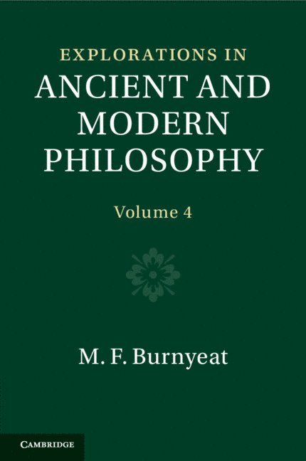 Myles Burnyeat, Oxford) Burnyeat, Myles (All Souls College - Explorations in Ancient and Modern Philosophy: Volume 4, Häftad