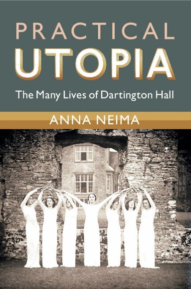 Anna Neima - Practical Utopia, Häftad