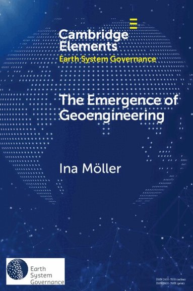 Ina Möller - The Emergence of Geoengineering, Häftad