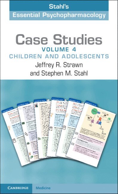 Case Studies: Stahl's Essential Psychopharmacology: Volume 4 1