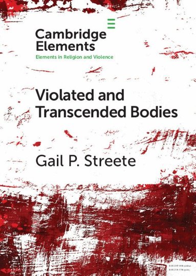 Gail P. Streete - Violated and Transcended Bodies, Häftad