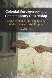 bokomslag Colonial Bureaucracy and Contemporary Citizenship