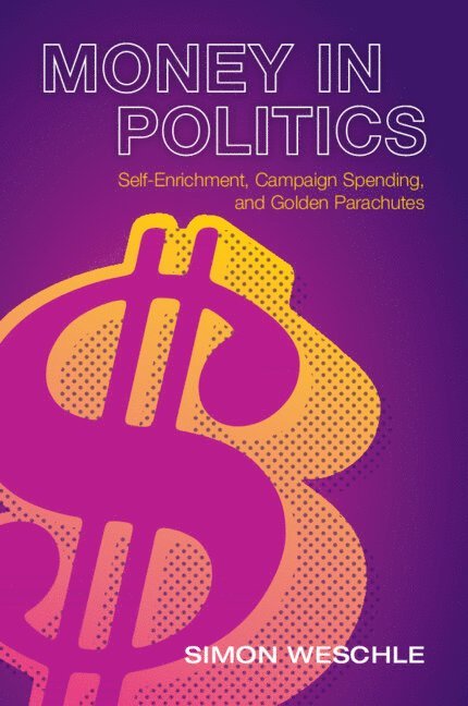 Simon Weschle, New York) Weschle, Simon (Syracuse University - Money in Politics, Häftad