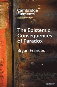 bokomslag The Epistemic Consequences of Paradox