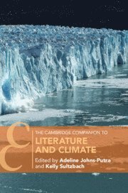 Adeline Johns-Putra, Kelly Sultzbach, La Crosse) Sultzbach, Kelly (University of Wisconsin - The Cambridge Companion to Literature and Climate, Häftad
