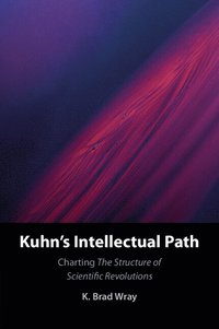 bokomslag Kuhn's Intellectual Path