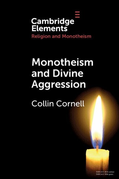 Collin Cornell - Monotheism and Divine Aggression, Häftad