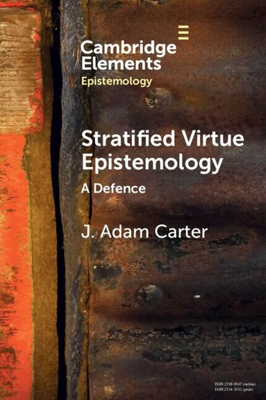 J. Adam Carter - Stratified Virtue Epistemology, Häftad