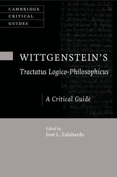 José L. Zalabardo - Wittgenstein's Tractatus Logico-Philosophicus, Häftad