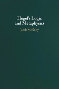 bokomslag Hegel's Logic and Metaphysics