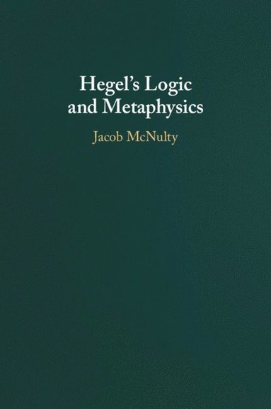 bokomslag Hegel's Logic and Metaphysics