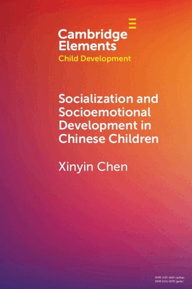 Xinyin Chen - Socialization and Socioemotional Development in Chinese Children, Häftad