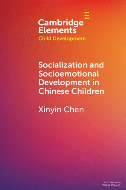 Xinyin Chen, Xinyin (University of Pennsylvania) Chen - Socialization and Socioemotional Development in Chinese Children, Häftad