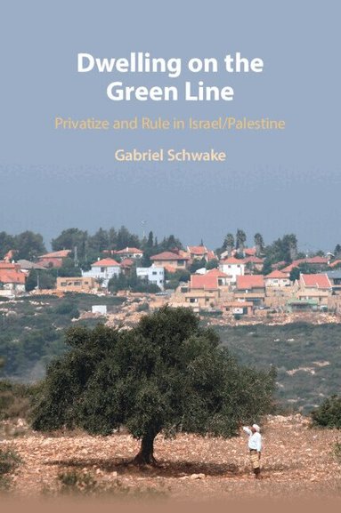 Gabriel Schwake - Dwelling on the Green Line, Häftad