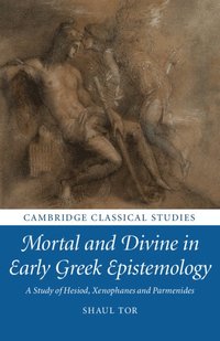 bokomslag Mortal and Divine in Early Greek Epistemology