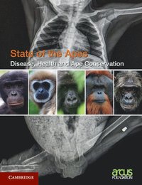 bokomslag Disease, Health and Ape Conservation: Volume 5