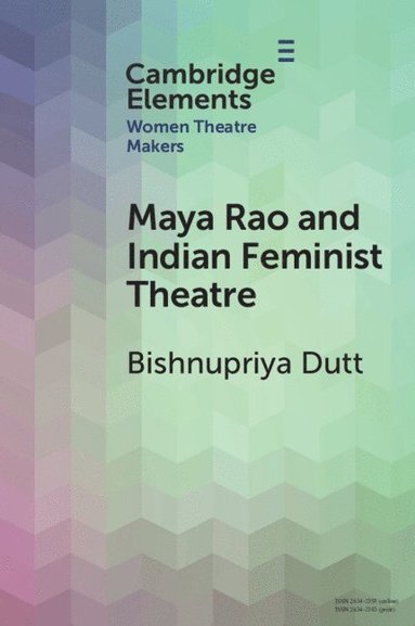 bokomslag Maya Rao and Indian Feminist Theatre