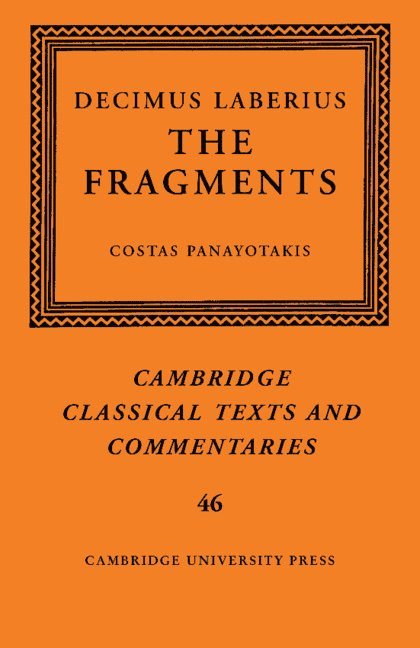 Costas Panayotakis, University of Glasgow) Panayotakis, Costas (Reader in Classics - Decimus Laberius, Häftad
