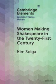 bokomslag Women Making Shakespeare in the Twenty-First Century