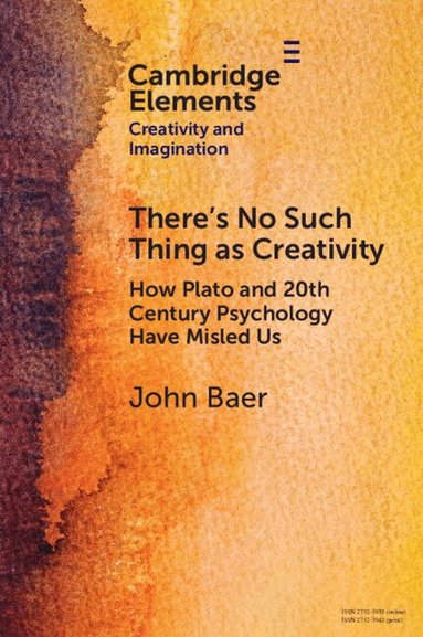 John Baer - There's No Such Thing as Creativity, Häftad