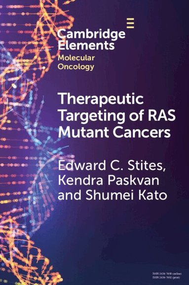 Edward C. Stites, Kendra Paskvan, Shumei Kato - Therapeutic Targeting of RAS Mutant Cancers, Häftad