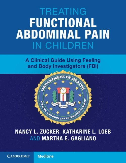 Nancy L. Zucker, Katharine L. Loeb, Martha E. Gagliano, Durham) Zucker, Nancy L. (Duke University Medical Center, Katharine L. (Chicago Center for Evidence Based Treatment) Loeb, Durham) Gagliano, Martha E. (Duke University Medical Center - Treating Functional Abdominal Pain in Children, Häftad