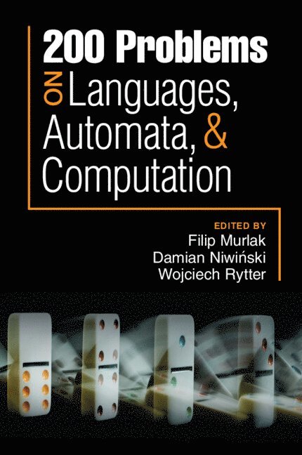 Filip Murlak, Damian Niwiński, Wojciech Rytter, Filip (University of Warsaw) Murlak, Damian (University of Warsaw) Niwinski, Wojciech (University of Warsaw) Rytter, Damian Niwi&#324;ski, Damian Niwinski, Niwi& - 200 Problems on Languages, Automata, and Computation, Häftad
