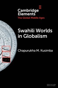 bokomslag Swahili Worlds in Globalism