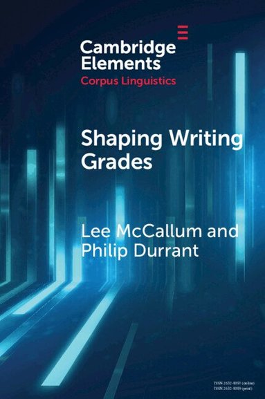 Lee McCallum, Philip Durrant - Shaping Writing Grades, Häftad