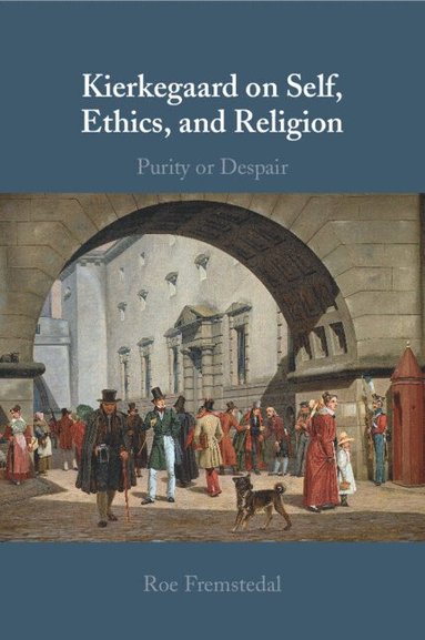 bokomslag Kierkegaard on Self, Ethics, and Religion