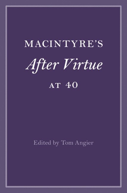 MacIntyre's After Virtue at 40 1