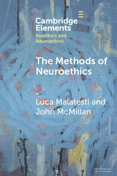 Luca Malatesti, John McMillan - The Methods of Neuroethics, Häftad