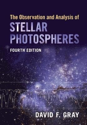 bokomslag The Observation and Analysis of Stellar Photospheres