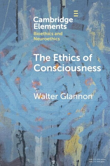 Walter Glannon - The Ethics of Consciousness, Häftad