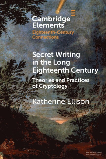 Katherine Ellison, Katherine (Illinois State University) Ellison - Secret Writing in the Long Eighteenth Century, Häftad