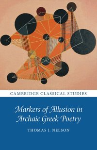 bokomslag Markers of Allusion in Archaic Greek Poetry