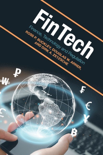Ross P. Buckley, Douglas W. Arner, Dirk A. Zetzsche, Sydney) Buckley, Ross P. (University of New South Wales, Douglas W. (The University of Hong Kong) Arner, Dirk A. (Universite du Luxembourg) Zetzsche, Ross P Buckley, Douglas W Arner, Dirk A Zetzsche - FinTech, Häftad