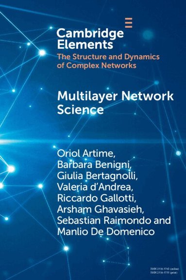 Oriol Artime, Barbara Benigni, Giulia Bertagnolli, Valeria d'Andrea, Riccardo Gallotti, Arsham Ghavasieh, Sebastian Raimondo, Manlio De Domenico - Multilayer Network Science, Häftad