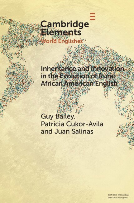 Guy Bailey, Patricia Cukor-Avila, Juan Salinas, Patricia (University of North Texas) Cukor-Avila - Inheritance and Innovation in the Evolution of Rural African American English, Häftad